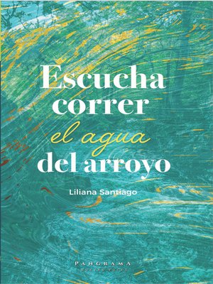 cover image of Escucha correr el agua del arroyo